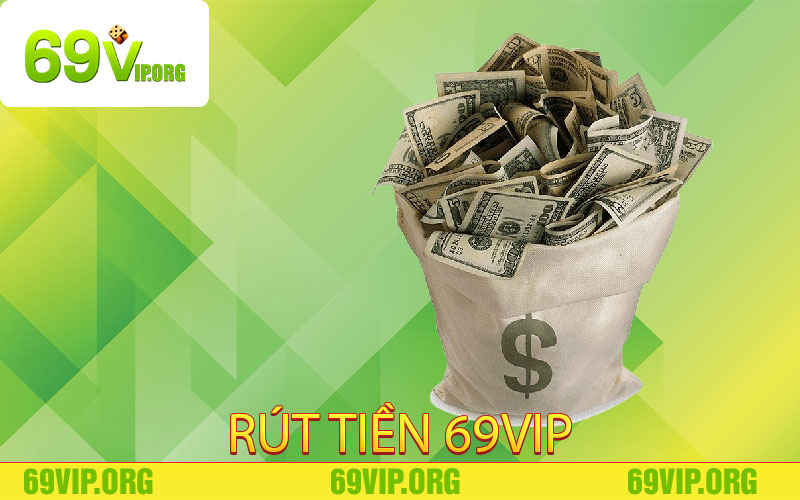 rút tiền 69vip